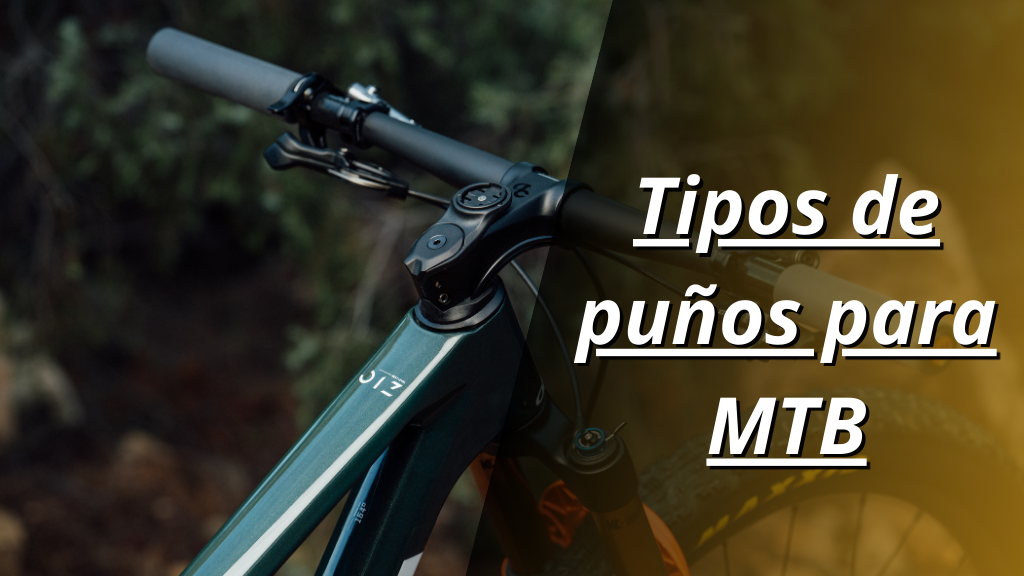 Tipos de puños para MTB